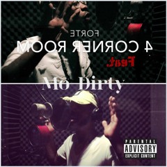 Forte (ft.) Mo Dirty- 4 Corner Room