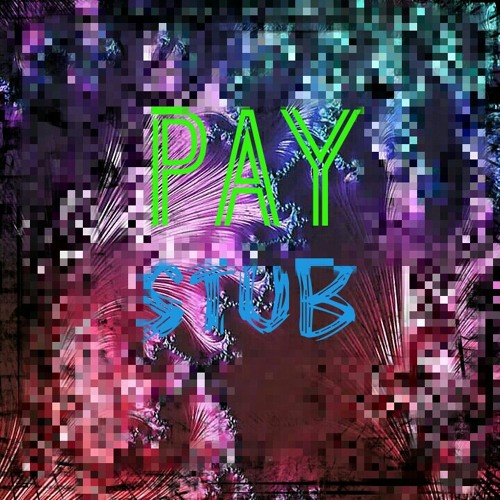 Pay Stub (prod. Treefingers)