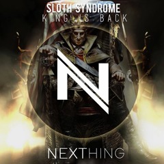 Sloth Syndrome - King Is Back
