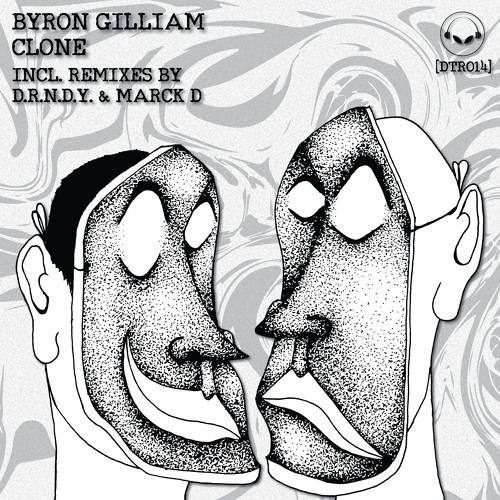 [DTR014] Byron Gilliam - Clone (D.R.N.D.Y Warehouse Remix) [Preview]