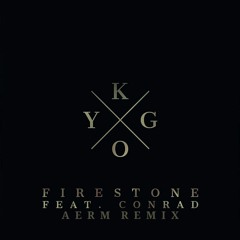 Kygo - Firestone Ft. Conrad (Deep House Remix)[AERM]