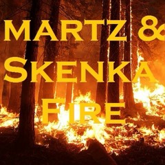 Skenka [RIP] & Martz - Fire