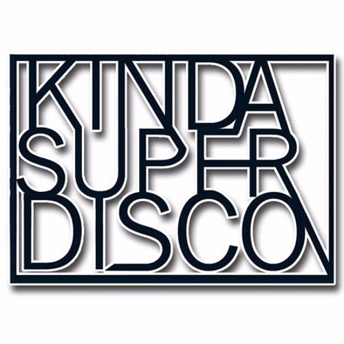 Kinda Super Disco : Josh Dupont b2b James Reed