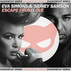 Eva Simons & Sidney Samson - Escape From Love (Shadowcat Remix)