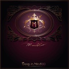 Deep in Mind Vol.80 By Manu DC