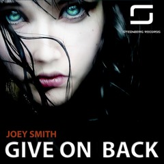 JOEY SMITH -Give on back (Original Mix) [Steinberg Records]