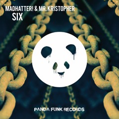 Madhatter x Mr. Kristopher - SIX **OUT NOW** @ Panda Funk Records