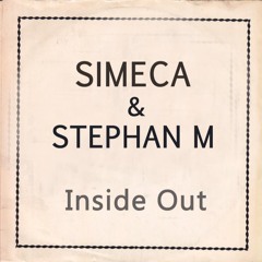 Simeca & Stephan M - Inside Out ( Original Mix ) FREE DOWNLOAD