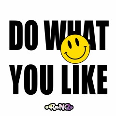 oRaNGe - Do what you like