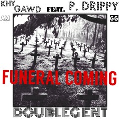 Khyy Gawd feat. P. Drippy - Funeral Coming