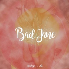 3lo & Hadiya - Bad Jane