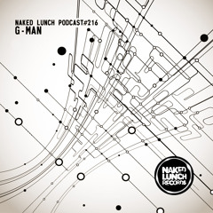 Naked Lunch PODCAST #216 - G-MAN