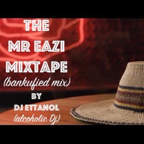 best of mr eazi mix 2017 by dj bright chimex best of mr eazi mix 2017 by dj bright chimex