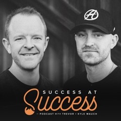 Brian Call and Kody Kellom on Success at Success - EP. 01