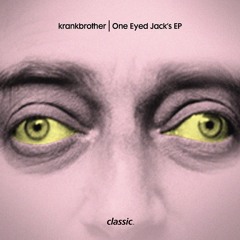 Krankbrother - One Eyed Jack ( Apollo 84 's Krank Remix ) Limited  ** Free Download**