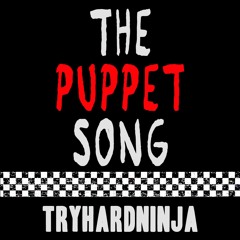 Five Nights At Freddy's Song THE PUPPET SONG TryHardNinja and Smike