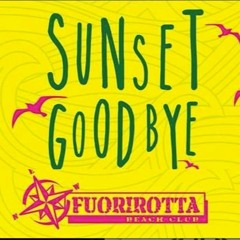 SUNSET GOODBYE@FUORIROTTA 10.08.016