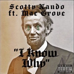 Why You Mad - Scotty Nando Ft. Mac Grove - Prod. Danny 3G