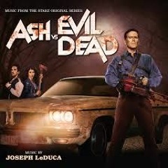 Ash Vs. Evil Dead - Ash's Theme