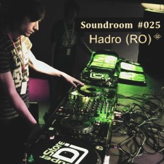 Soundroom Podcast 025 - Hadro (RO)