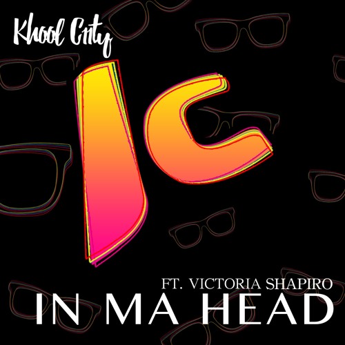 Khool C11ty ft.Victoria Shapiro - In Ma Head