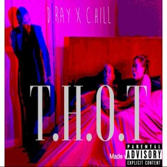 D.Ray X C.HILL - T.H.O.T
