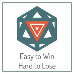 Easy to Win, Hard to Lose