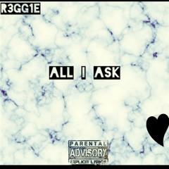 All I Ask