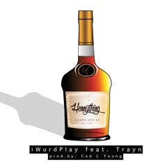 05. Hennything X Trayn Prod. By Ced L Young