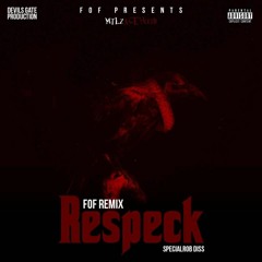 Respeck (FOF Remix) Feat MtlzAceHuud (Special Rob Diss)