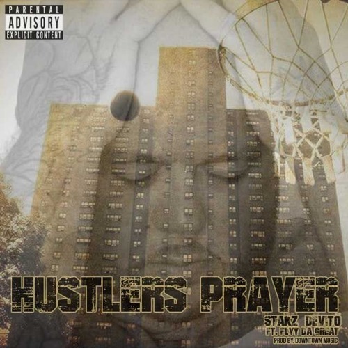Stakz DeVito - Hustler's Prayer(Prod. by Downtown Music)