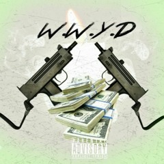W.W.Y.D - Dh & Treezy