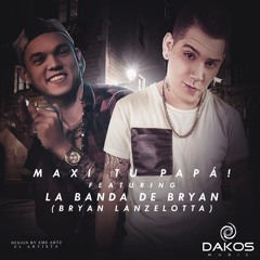 Tu Papá ft. Brian Lanzelotta - Me Llamas (Tema Nuevo 2016)