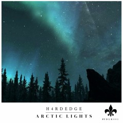 H4RDEDGE - Arctic Lights // #FDLR001 (OUT NOW)