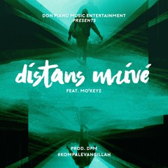 Distans M'rive Feat Mo'KeyZ (Prod. DPM)