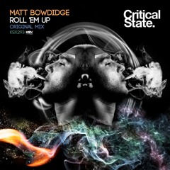 KSX293X : Matt Bowdidge - Roll 'em Up (Original Mix) ** OUT NOW ALL STORES **