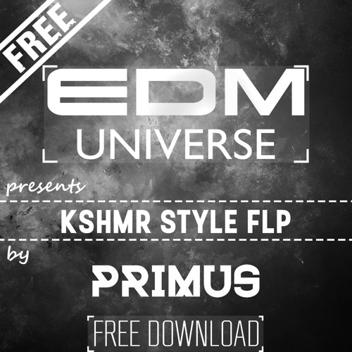 KSHMR Style FLP [FREE DOWNLOAD]