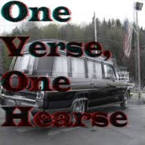 One Verse 1 Hearse