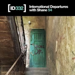 Aresz & Sollito - Reverie (Sodality Remix) @ International Departures 332 & 333 with Shane 54