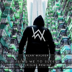 Alan Walker - Sing Me To Sleep (Rigisk Remix) [Buy = Free Download]