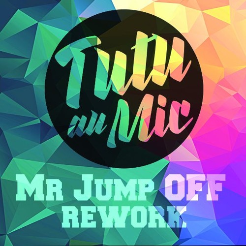 Mr Jump Off (REWORK)