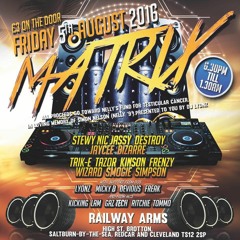 DJ Micky - D - MCs Frenzy & Kicking - MATRIX - 5th August 2016