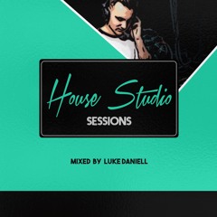 House Studio Sessions (mixed by Luke Daniell)