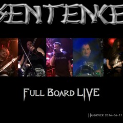 08 - Sentence (of Death) - Full Board LIVE