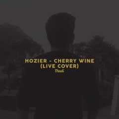 Cherry Wine - Hozier (Live Cover)