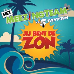 Het MeezingTeam ft. Stayfan - Jij Bent De Zon