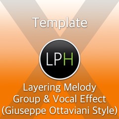 Layering Melody Group & Vocal Effect (Giuseppe Ottaviani Style)