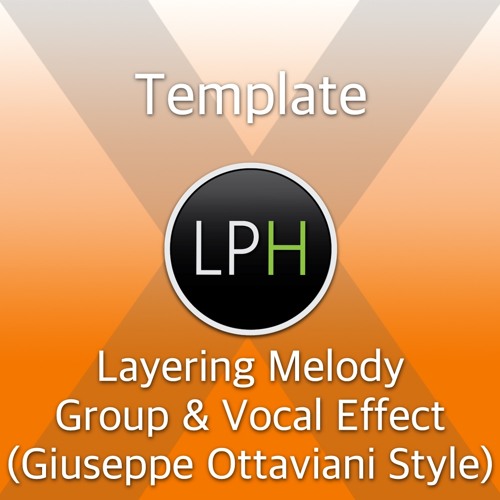 Layering Melody Group & Vocal Effect (Giuseppe Ottaviani Style)