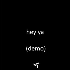 hey ya (demo)