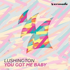 You Got Me Baby [OUT NOW]